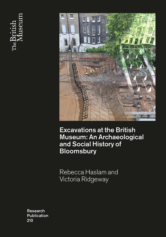 Excavations at the British Museum: An Archaeological and Social