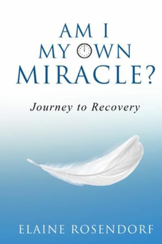 Am I My Own Miracle?: Journey to Recovery, Like New Used, Free shipping in th…