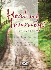 Healing Journeys Volume 2 (5 True Stories That Inspire Hope and Build Faith)