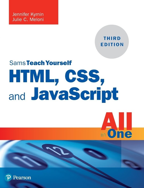 HTML, CSS, and JavaScript All in One: Covering HTML5, CSS3, and ES6, Sams Teach,
