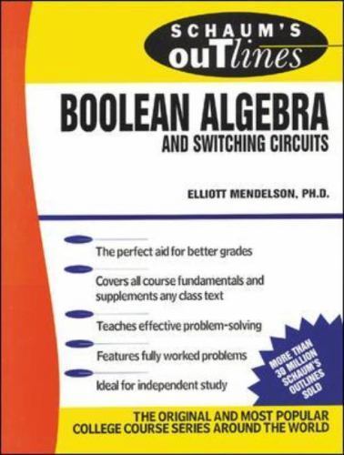 Schaum’s Outline of Boolean Algebra and Switching Circuits by Mendelson, Elliott