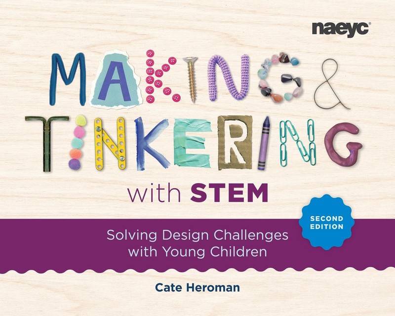 Making and Tinkering with STEM by Cate Heroman