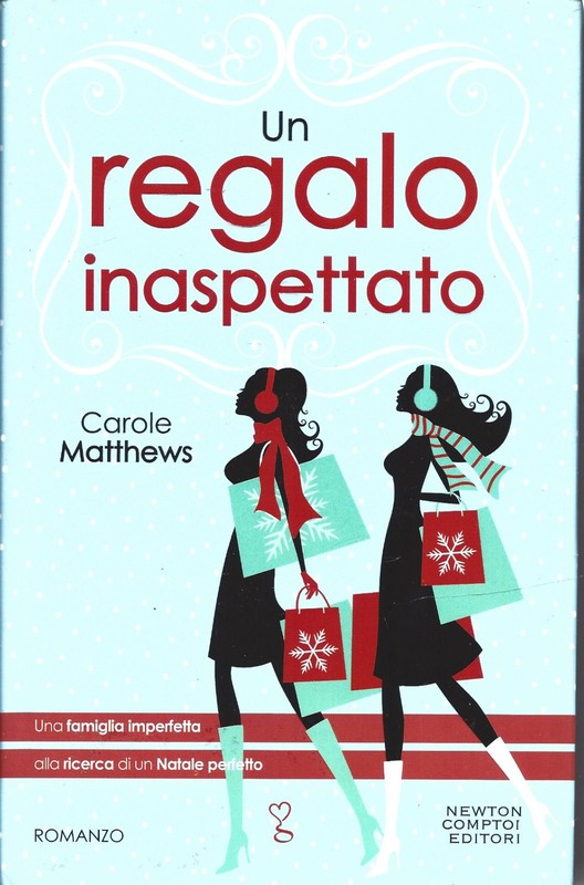 UN REGALO INASPETTATO CAROLE MATTHEWS LIBRO EDIZ ITALIANA 2013 USATO ML3 90789