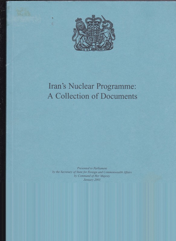 Iran’s nuclear programme: a collection of documents: v. 2 (Cm6443) HMSO paperbk