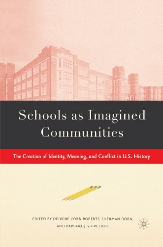 SCHOOLS AS IMAGINED COMMUNITIES: THE CREATION OF IDENTITY, By Sherman Dorn VG