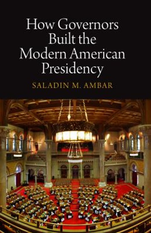 How Governors Built the Modern American Presidency Hardcover Sala