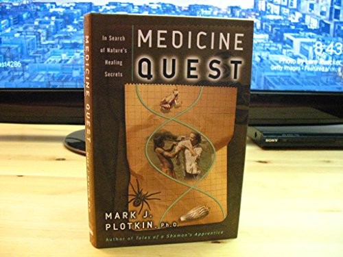 Medicine Quest: In Search of Nature’s Healing Secrets – hardcover Plotkin, M…