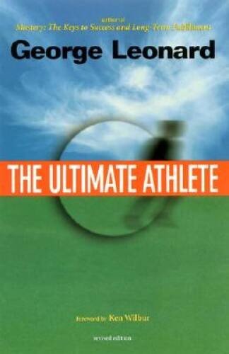 The Ultimate Athlete – Paperback By Leonard, George – GOOD