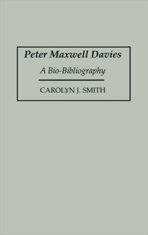 Peter Maxwell Davies: A Bio-Bibliography