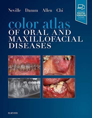 Color Atlas of Oral and Maxillofacial Diseases by Brad W. Neville