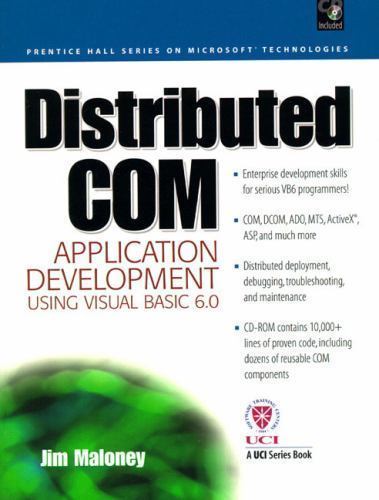 Distributed COM Application Development Using Visual Basic 6.0 and MTS, Maloney,