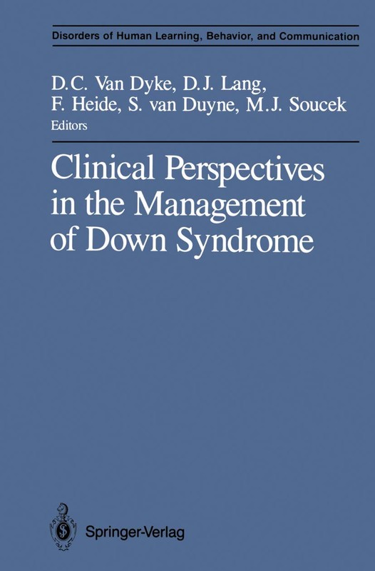 Clinical Perspectives in the Management of Down Syndrome (Disorders of Human…