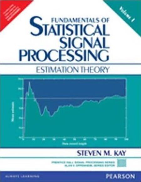 FUNDAMENTALS OF STATISTICAL SIGNAL PROCESSING, VOLUME 1 by Steven M. Kay gallery