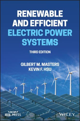 Renewable and Efficient Electric Power Systems, Hsu, Kevin F.,Masters, Gilbert M