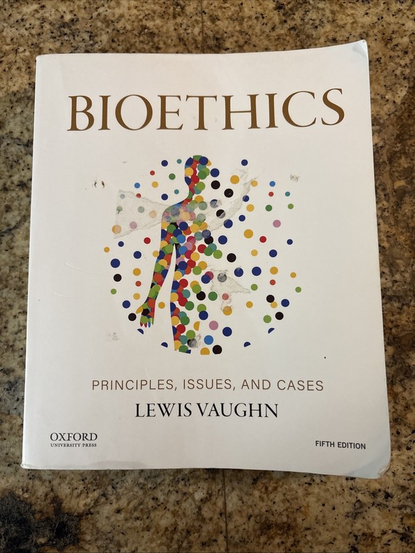Bioethics : Principles, Issues, and Cases by Lewis Vaughn (2022, Trade…