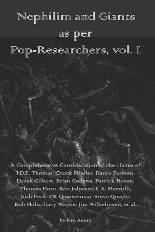 Nephilim and Giants as per Pop-Researchers, Vol. I: Featuring Thomas, Missler, F