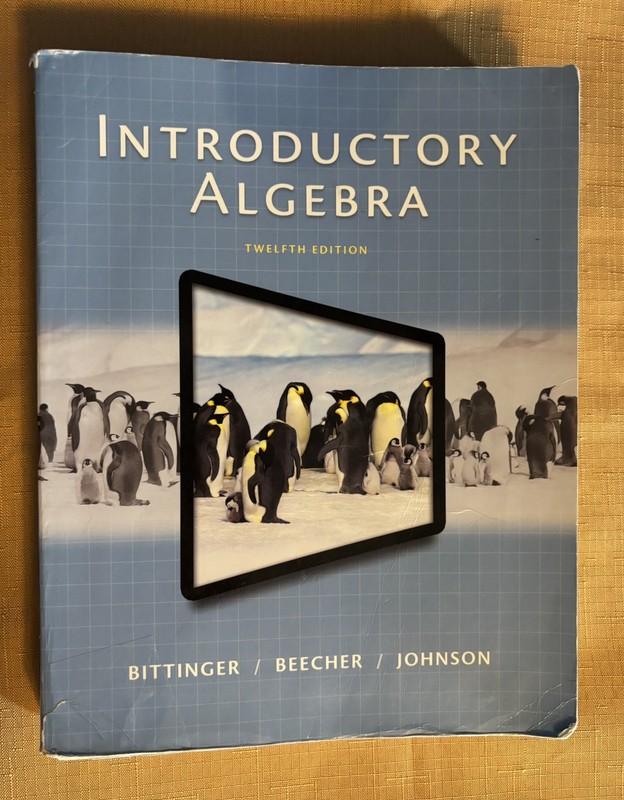 Introductory Algebra Twelth Edition, Bittinger/Beecher/Johnson , used 756 pages