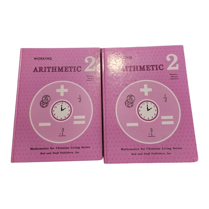 Rod & Staff Working Arithmetic 2 Teacher’s Manuals for Units 1-5