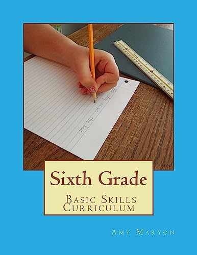 Sixth Grade Basic Skills Curriculum – Paperback, by Maryon Amy – Very Good h