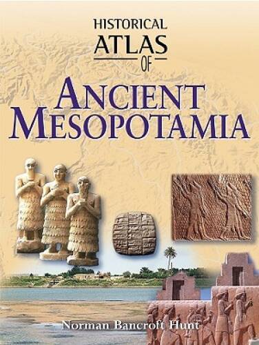 Historical Atlas of Ancient Mesopotamia – Hardcover – GOOD