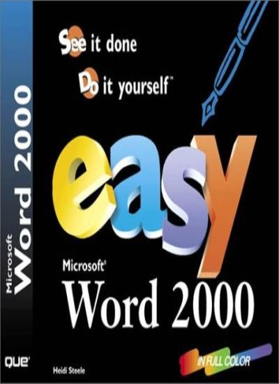 Easy Microsoft Word 2000 By Heidi Steele