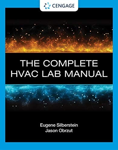 THE COMPLETE HVAC LAB MANUAL FOR SILBERSTEIN/OBRZUT’S By Eugene Silberstein