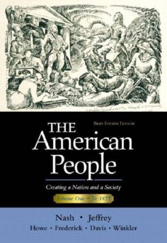 The American People, Brief Edition: Creating a Nation and a Society, Vol – GOOD