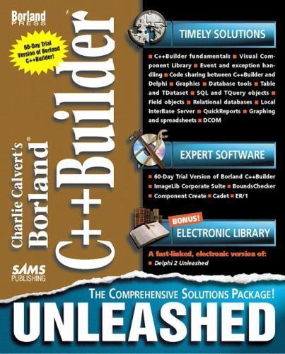 Unleashed Ser.: Charlie Calvert’s Borland C++ Builder Unleashed by Charlie …