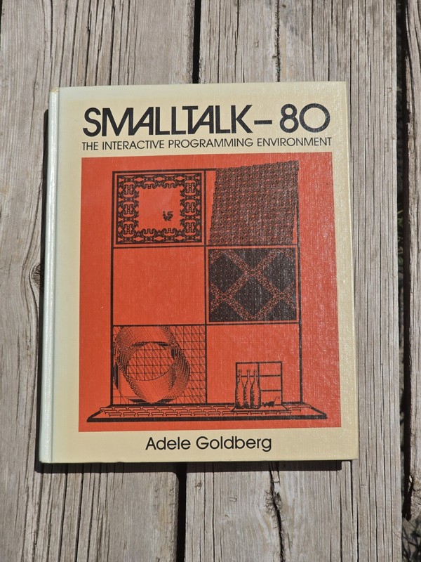 Smalltalk 80: The Interactive Programming Environment by Goldberg Hardback Book