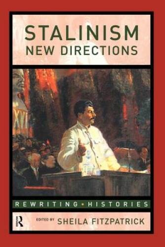 Stalinism: New Directions (Rewriting Histories) – Paperback – GOOD
