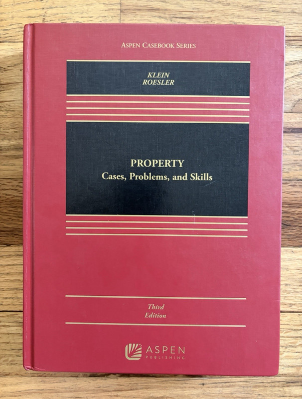 Aspen Casebook Series Property Cases, Problems & Skills 3rd Ed Hardcover Klein