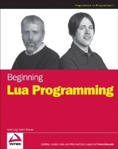Beginning Lua Programming – Paperback By Jung, Kurt – GOOD