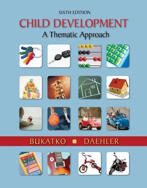 Child Development : A Thematic Approach Marvin W., Bukatko, Danut