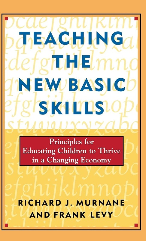 Teaching the New Basic Skills: Principles for Educating Children to Thrive i…