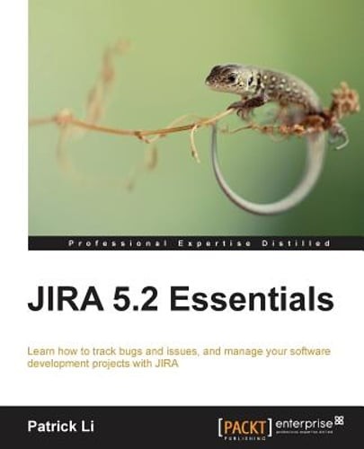 JIRA 5.2 Essentials by Patrick Li: New