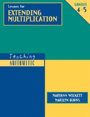 Teaching Arithmetic: Lessons for Extending Multiplication, Grades 4-5 – GOOD
