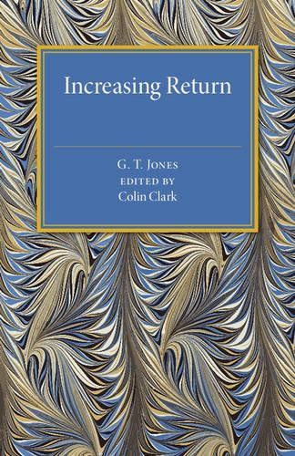 Increasing Return by G. T. Jones, Colin Clark - 9781316509562