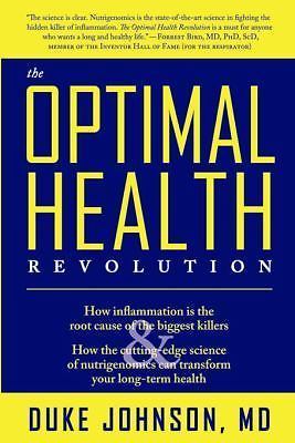 The Optimal Health Revolution: How Inflammation Is the Root Cause of the Biggest