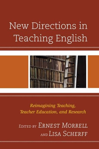 NEW DIRECTIONS IN TEACHING ENGLISH: REIMAGINING TEACHING, By Ernest Morrell VG