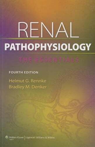 Renal Pathophysiology with Access Code: The Essentials by MD Rennke, Helmut