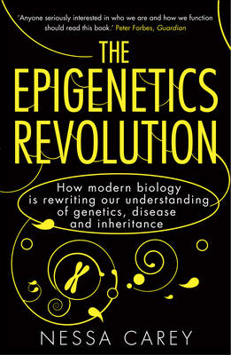Carey, Nessa : The Epigenetics Revolution: How Modern B FREE Shipping, Save £s