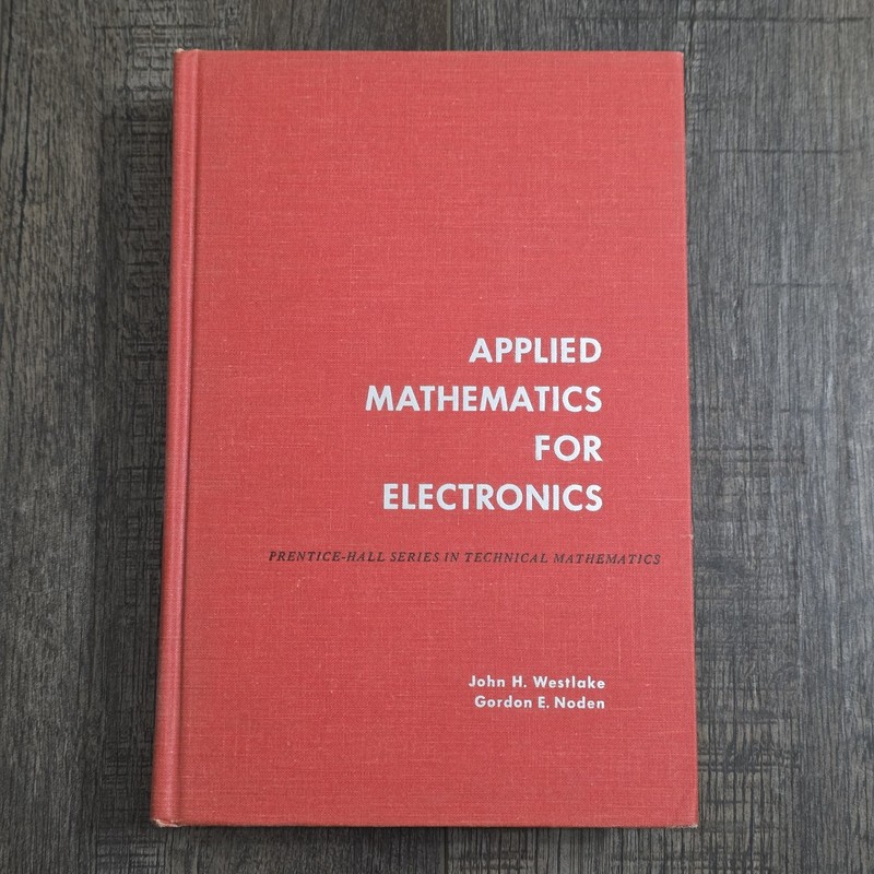 APPLIED MATHEMATICS FOR ELECTRONICS by Westlake & Noden Hardcover 1968 1st Print