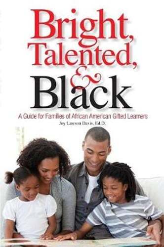 Bright, Talented, and Black: A Guide for Families of African American Gifted