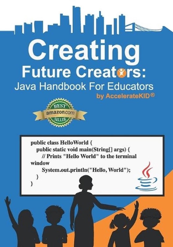 Creating Future Creators: Java Handbook For Educators by Nicholas Carter (Englis