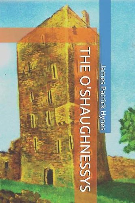 The O’Shaughnessys by James Patrick Patrick Hynes (English) Paperback Book