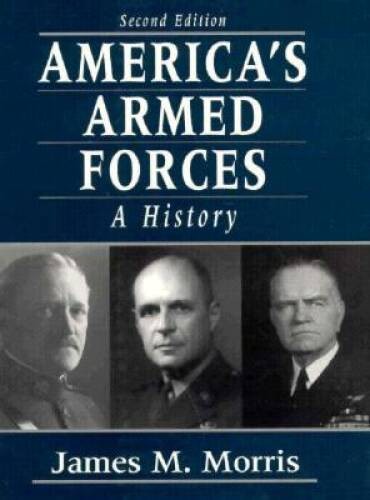 America’s Armed Forces: A History (2nd Edition) – Paperback – GOOD