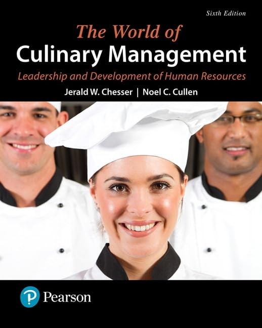 World of Culinary Management, The: Leadership and Development of Human Resou…