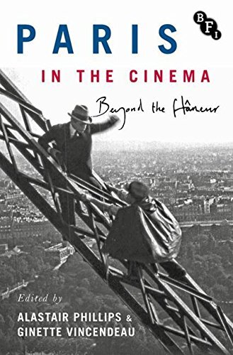 Paris in the Cinema: Beyond the Flaneur, Phillips, Vincendeau 9781844578184-,