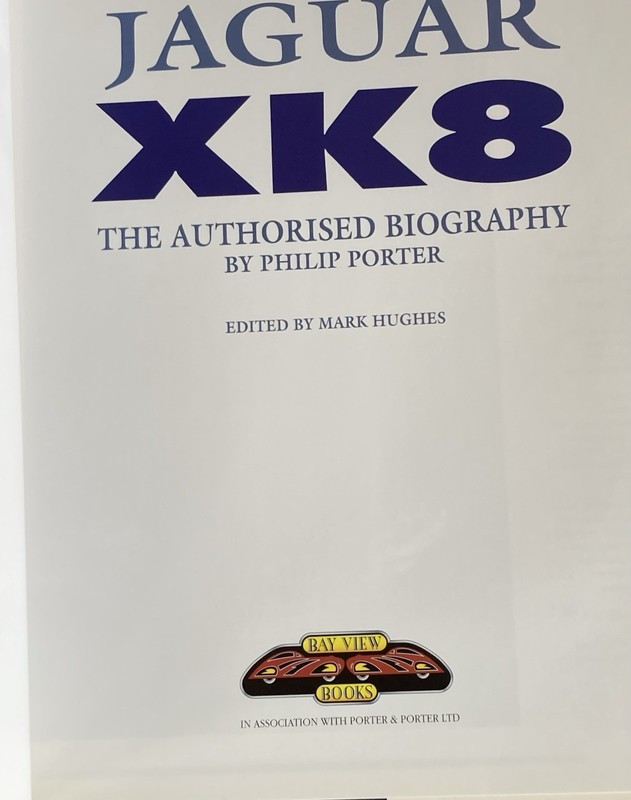 Jaguar XK8: The Authorised Biography. Philip Porter. Updated & Expanded Hardback gallery