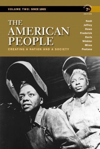 The American People: Creating a Nation and a Society, Concise Edition, Volume…